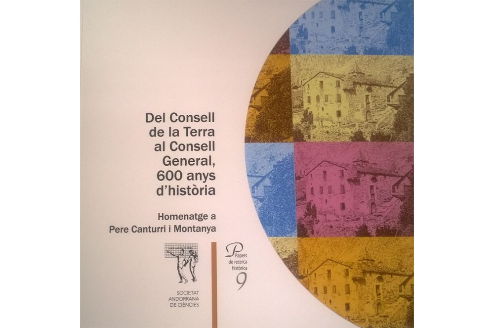 Del Consell de la Terra al Consell General, 600 anys d'història